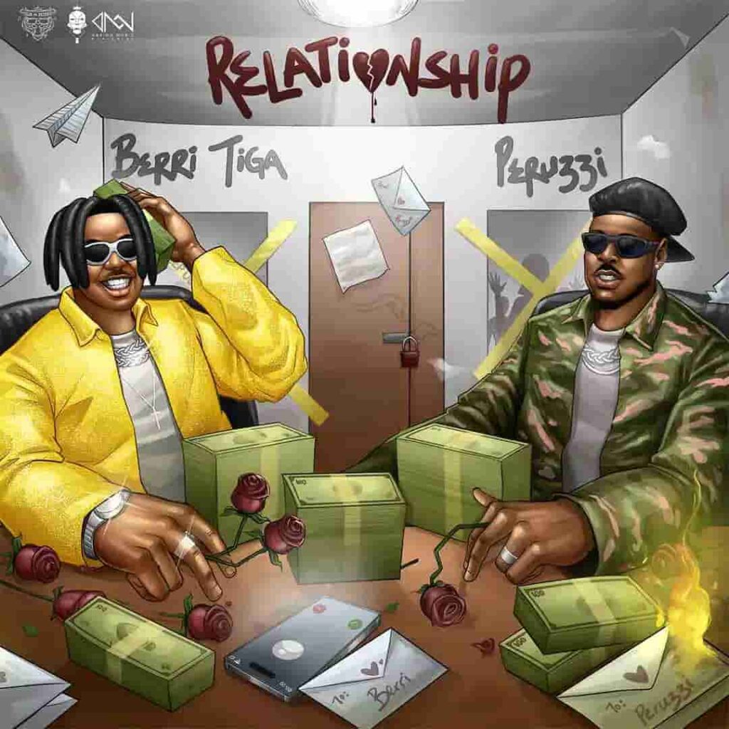 Berri-Tiga – Relationship ft. Peruzzi Artwork