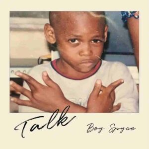 Boy Spyce – Talk Artwork