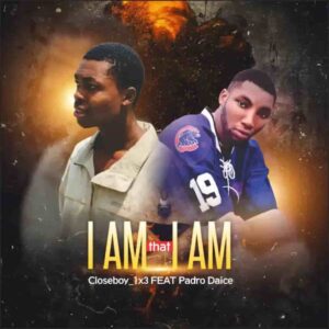 Closeboy – I Am That I Am ft. Padro Daice Artwork