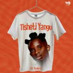 D Voice – Tisheti Yangu