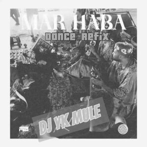 DJ Yk Mule – Marhaba Dance Refix Artwork