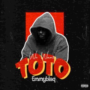 EmmyBlaq – We Want Toto Artwork