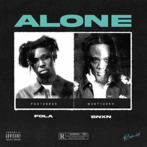 Fola – Alone (Remix) ft. BNXN fka Buju Artwork