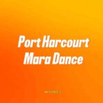 DJ Landlord – Port Harcourt Mara Dance