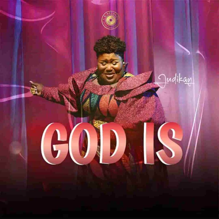 Judikay - God Is