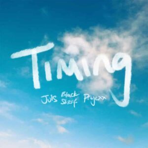 Juls – Timing ft. Black Sherif & Projexx Artwork