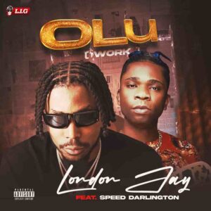 London Jay – Olu ft. Speed Darlington Artwork