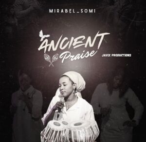 Mirabel Somi – Ancient Praise Artwork