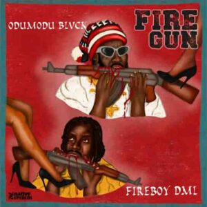 Odumodublvck – FireGun ft. Fireboy DML Artwork