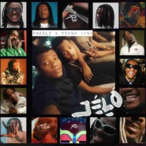 Pheelz – JELO ft. Young Jonn Artwork