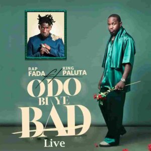 Rap Fada – Odo Bi Ye Bad Live ft. King Paluta Artwork