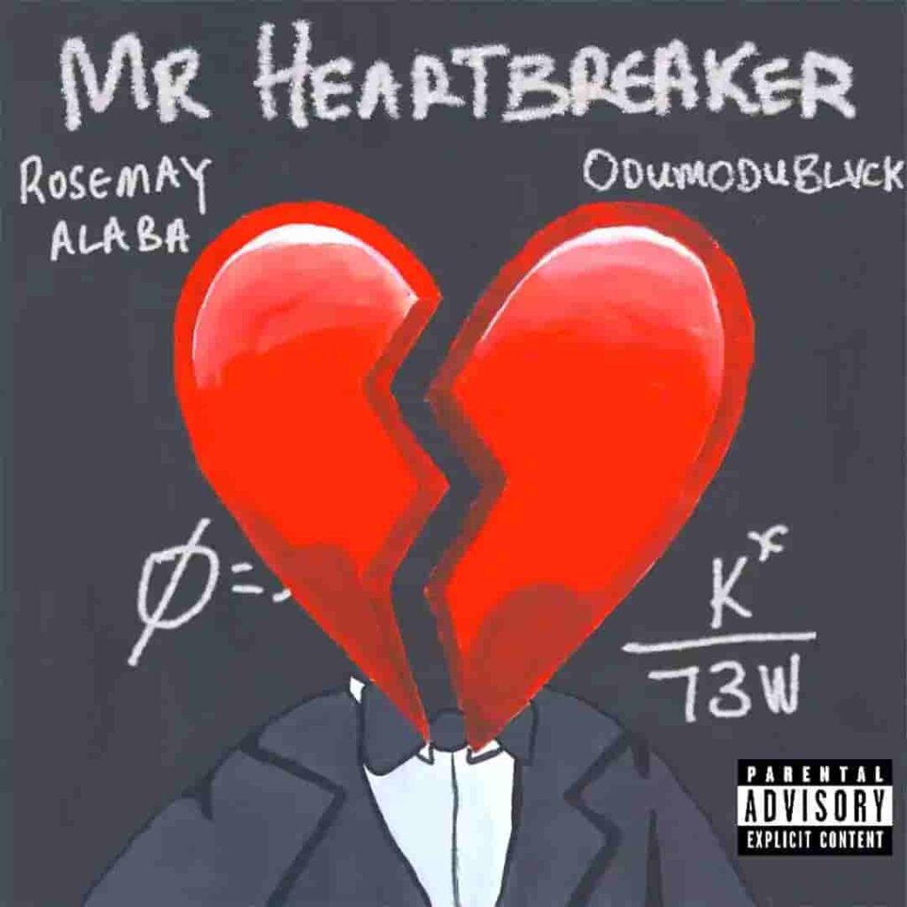 Rose May Alaba – Mr Heartbreaker ft. Odumodublvck Artwork