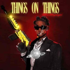 Shallipopi – Things On Things Artwork