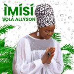 Sola Allyson - Mo Gb’ola Wa