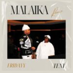 Teni - Malaika ft. Fridayy