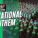 The City Choir - The National Anthem