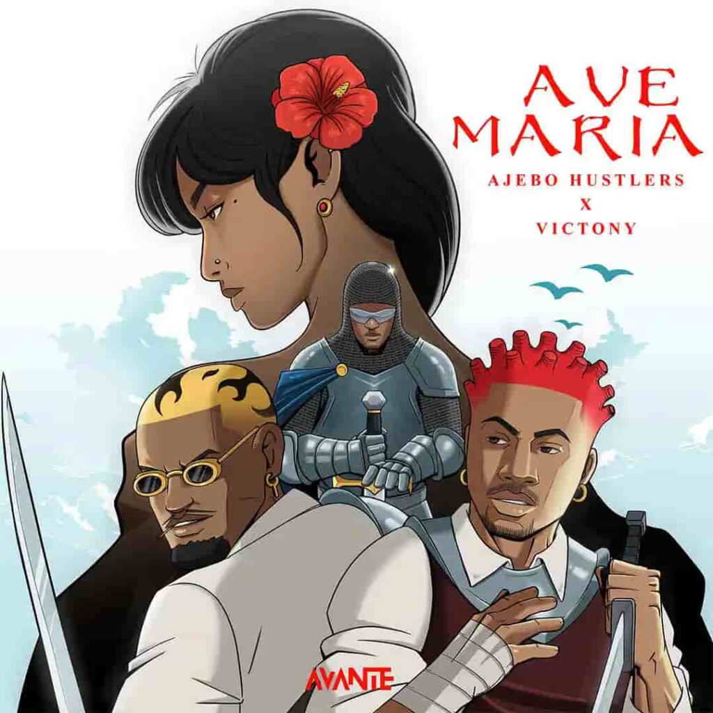 Ajebo Hustlers – Ave Maria ft. Victony Artwork