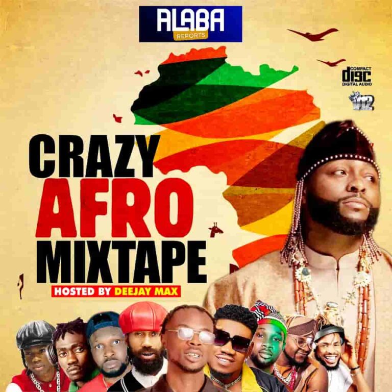 Alabareports Promotion – Crazy Afro Mixtape ft. Dj Max A.k.a King Of Djs