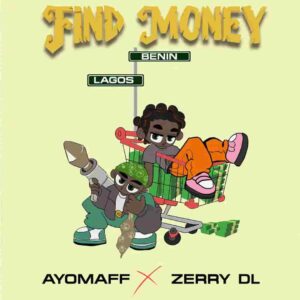 Ayo Maff – Find Money ft. Zerrydl Artwork