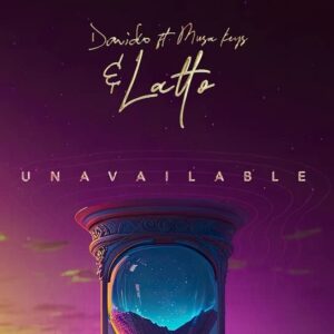 Davido – Unavailable (Remix) ft. Musa Keys & Latto Artwork