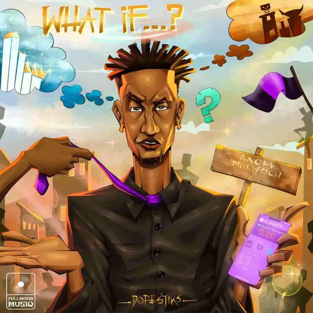 Dopestiks – WHAT IF Artwork
