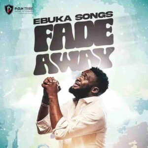 Ebuka Songs – Fade Away Artwork