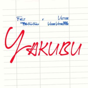 Falz – Yakubu ft. Vector Artwork