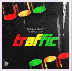 Timmy & Remzel – Traffic ft. Zinoleesky Artwork