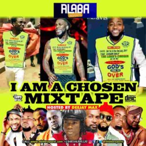 Alabareports Promotions – I Am A Chosen Mixtape ft. Dj Max Artwork
