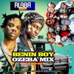 Alabareports Promotions – Benin Boy Ozeba Mix ft. DJ Max