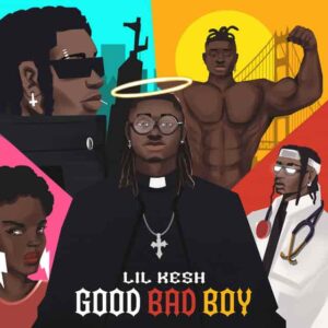 Lil Kesh – Good Bad Boy Artwork