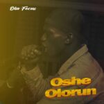 Ola Focus – Oshe Olorun