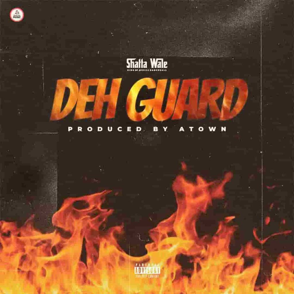Shatta Wale – Deh Guard Artwork