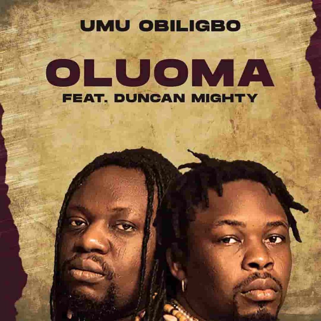 Umu Obiligbo – OLUOMA ft. Duncan Mighty Artwork