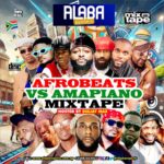 Alabareports Promotions – Afrobeats Vs. Amapiano Mixtape ft. DJ Max