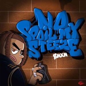 BNXN fka Buju – No Spoil My Steeze Artwork