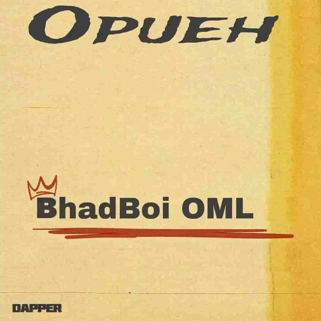 BhadBoi OML – Opueh Artwork