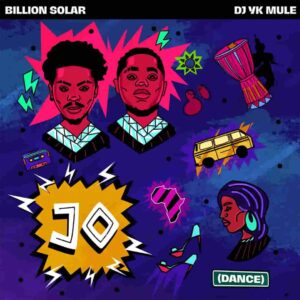 Billion Solar – Jo ft. Dj Yk Mule Artwork