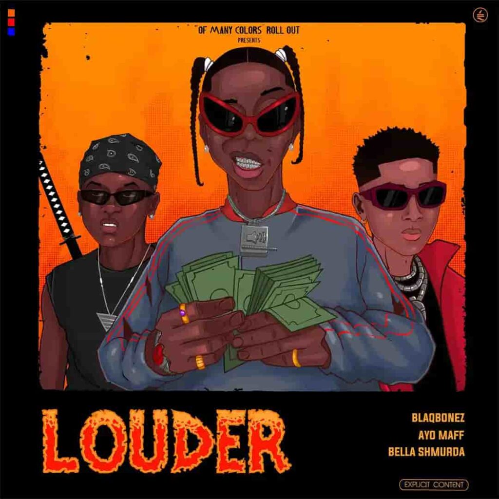 Blaqbonez – Louder ft. Bella Shmurda & Ayo Maff Artwork