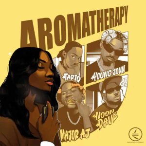 Chocolate City – Aromatherapy ft. Young Jonn, TAR1Q, Noon Dave & Major AJ Artwork