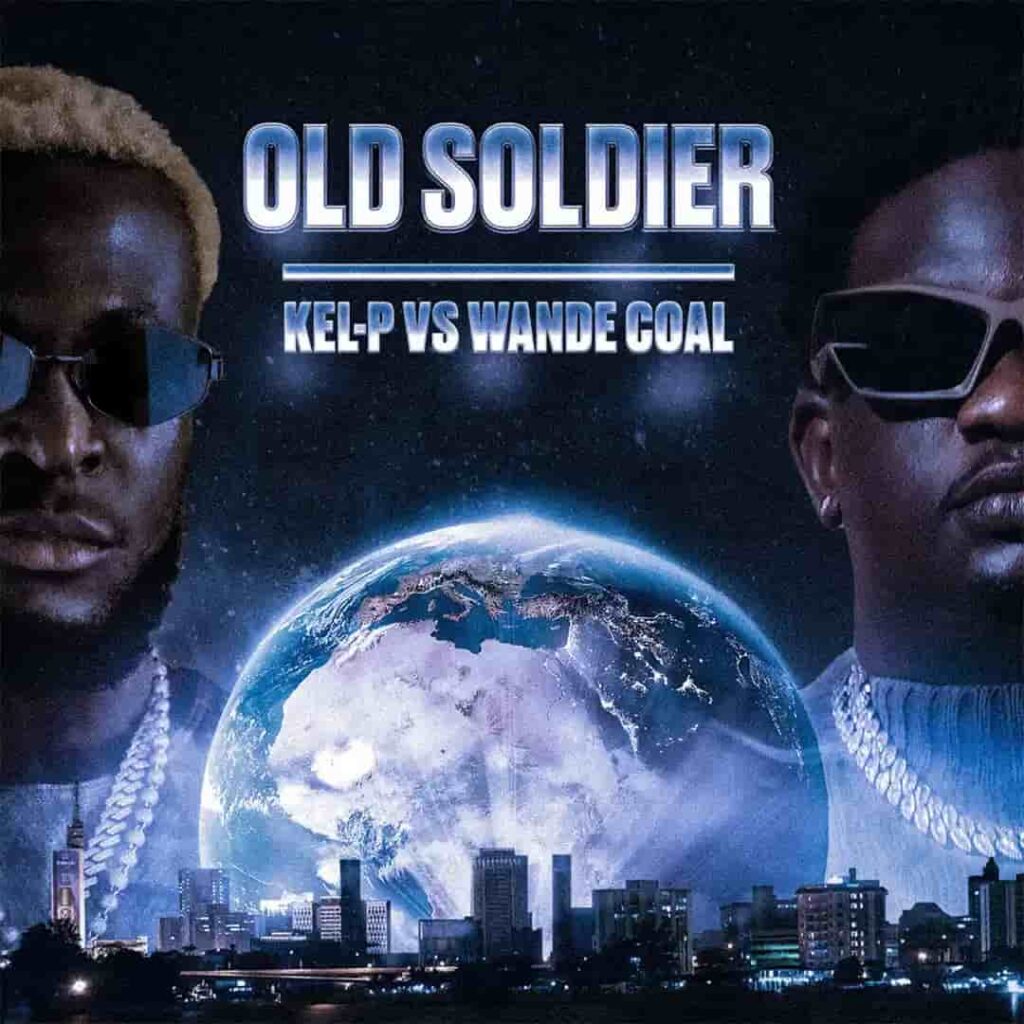 Kel-P – Old Soldier ft. Wande Coal Artwork