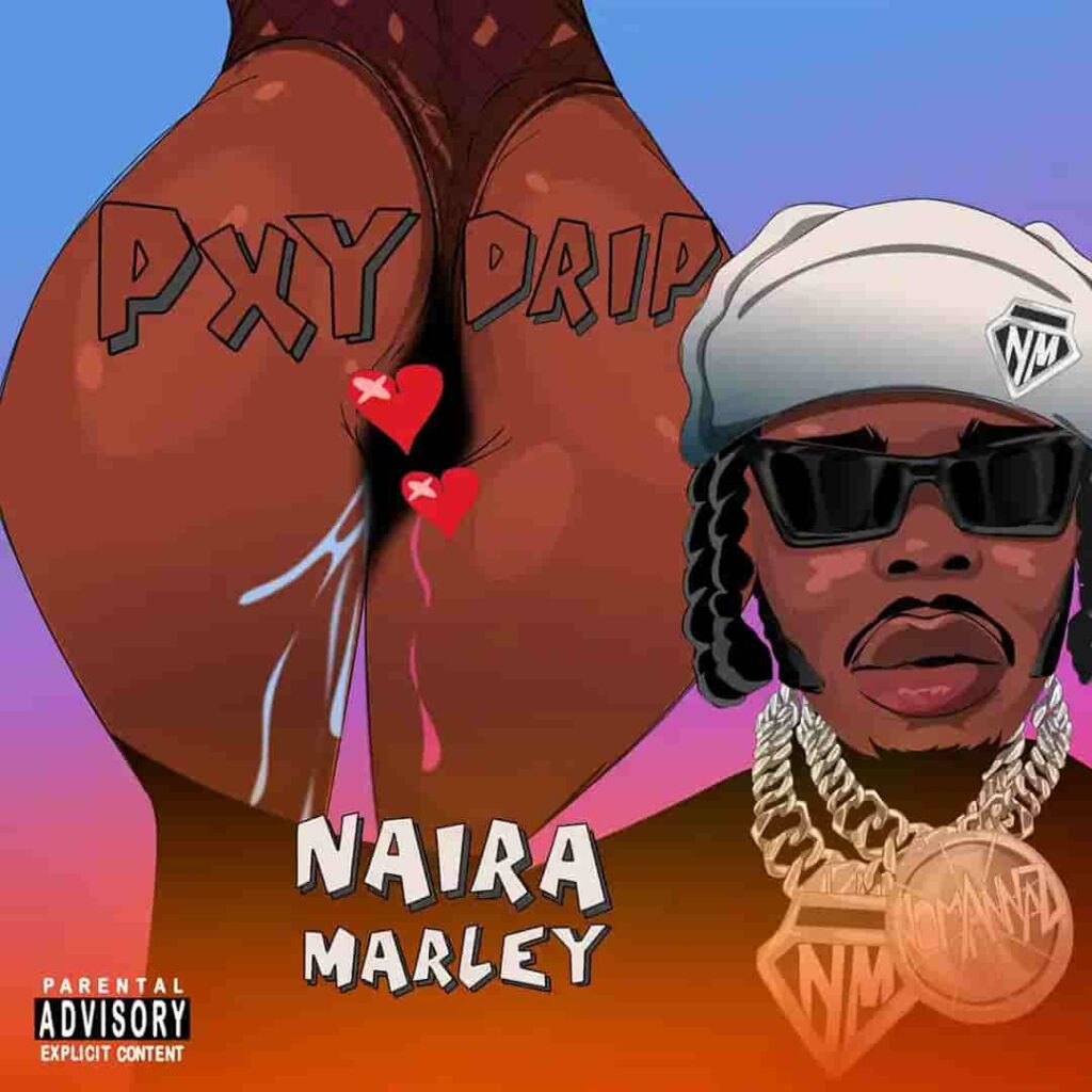 Naira Marley – Pxy Drip Artwork