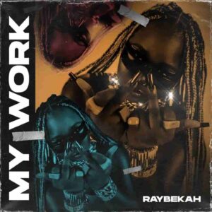 Raybekah – My Work Artwork