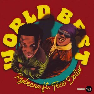 Rybeena – World Best ft. Teee Dollar Artwork