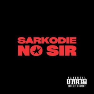 Sarkodie – NO SIR Artwork