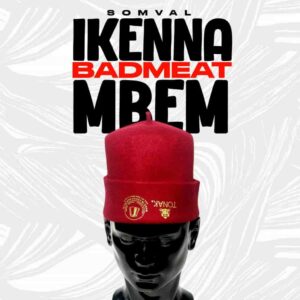 Somval – Ikenna BadMeat Mbem Artwork