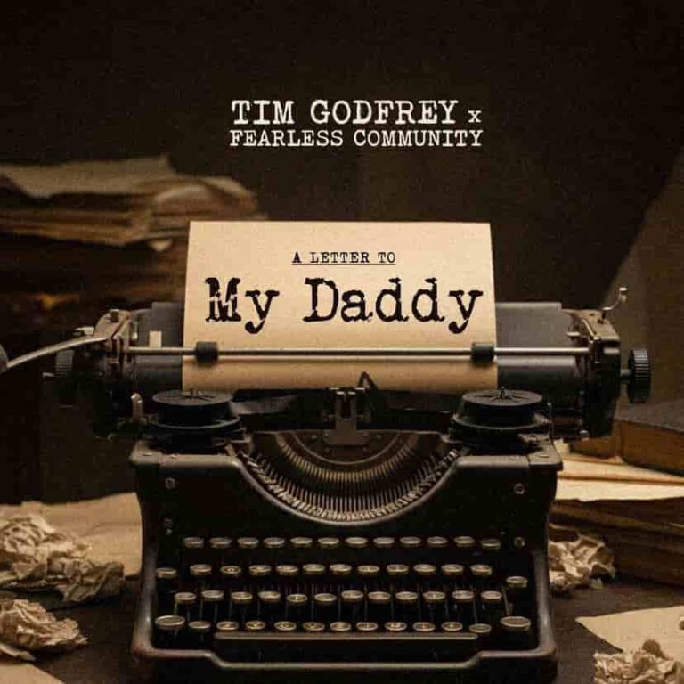 Tim Godfrey – My Daddy ft. Fearless Community