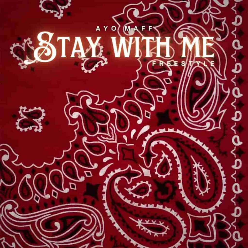 Ayo Maff – Stay with me (Freestyle) Artwork
