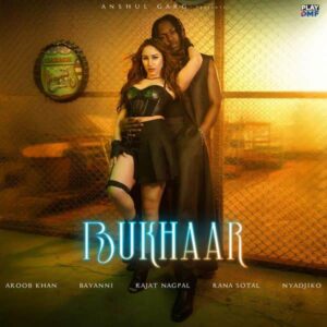 Bayanni – Bukhaar ft. Aroob Khan & Rajat Nagpal Artwork