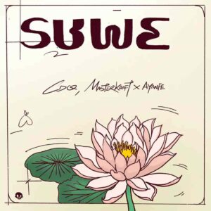 CDQ – Suwè ft. Masterkraft & Ayanfe Artwork